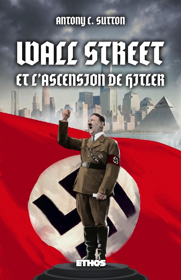 WALL STREET & L'ASCENSION DE HITLER - TRILOGIE WALL STREET PART. 3
