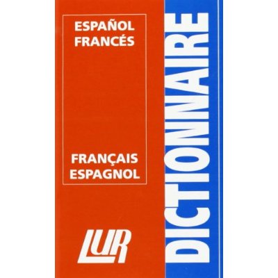 LUR DICTIONNAIRE ESPAGNOL / FRANCAIS