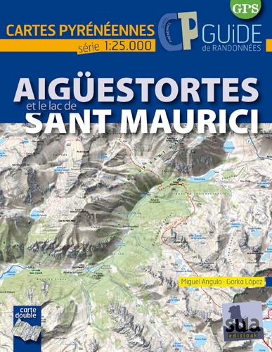 AIGUESTORTES ET LE LAC DE SANT MAURICI - CARTES PYRENEENNES (1: 25000)