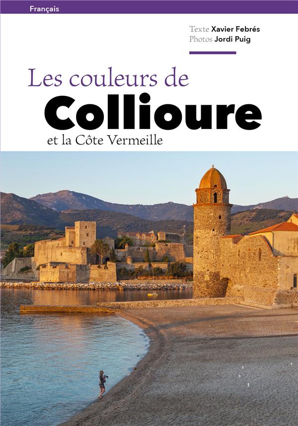 GUIDE COLLIOURE ET LA COTE VERMEILLE