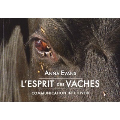 L'ESPRIT DES VACHES - COMMUNICATION INTUITIVE