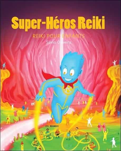 SUPER-HEROS REIKI - REIKI POUR ENFANTS