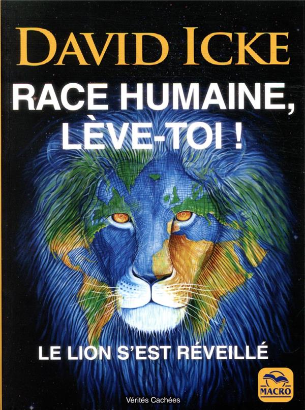 RACE HUMAINE, LEVE-TOI ! - LE LION S'EST REVEILLE