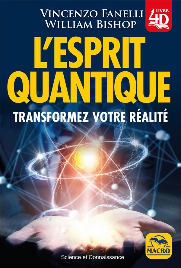 L'ESPRIT QUANTIQUE - TRANSFORMEZ VOTRE REALITE