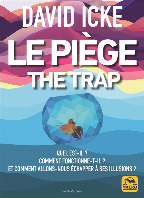 LE PIEGE - THE TRAP - QUEL EST-IL ? COMMENT FONCTIONNE-T-IL ? ET COMMENT ALLONS-NOUS ECHAPPER A SES