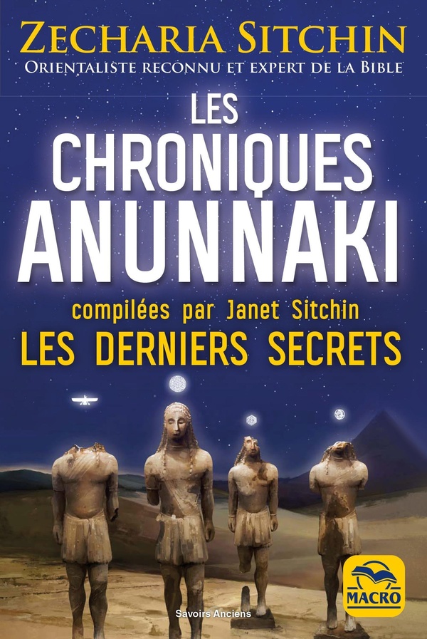 LES CHRONIQUES ANUNNAKI - LES DERNIERS SECRETS
