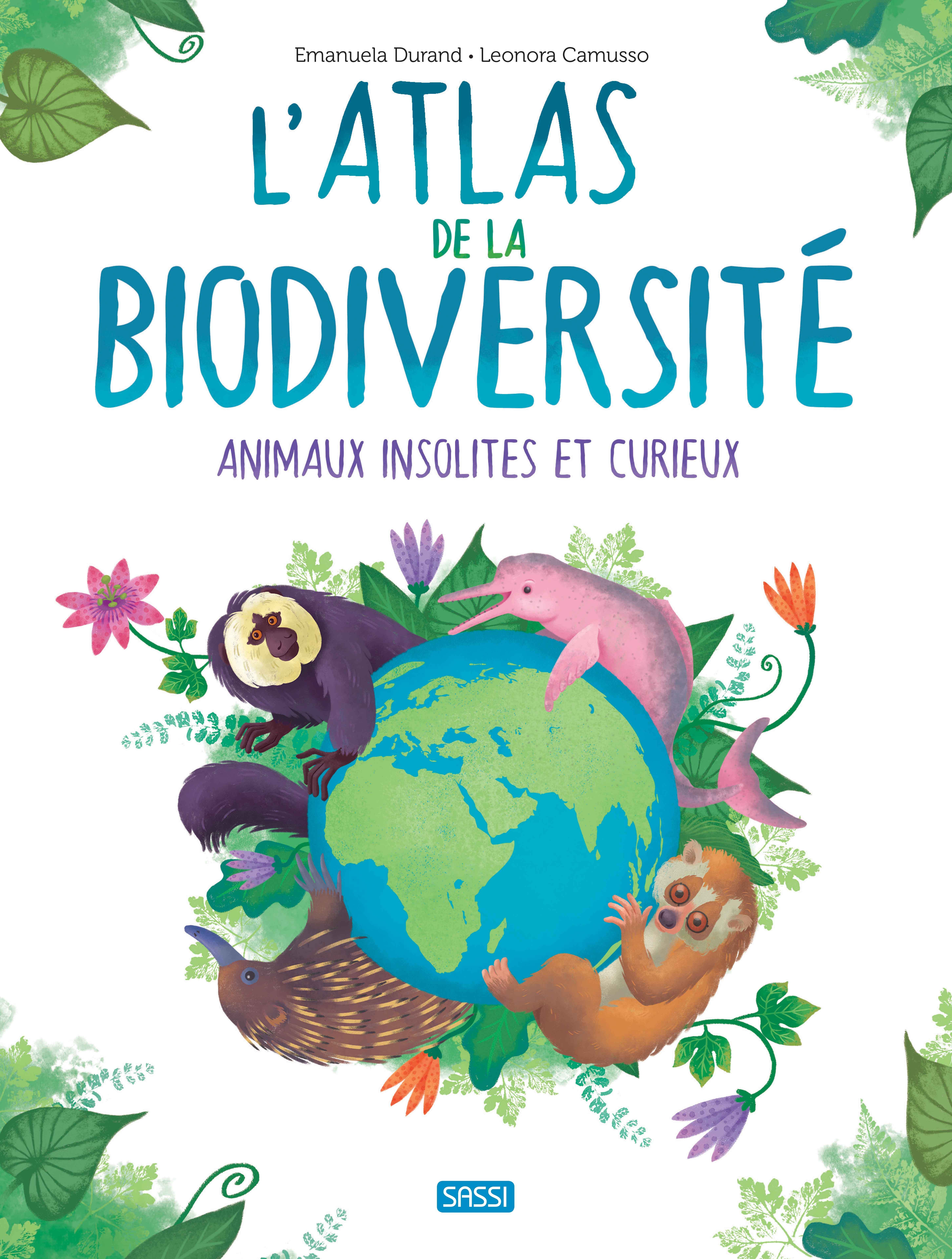 L'ATLAS DE LA BIODIVERSITE. ANIMAUX INSOLITES ET CURIEUX - N.E. 2023