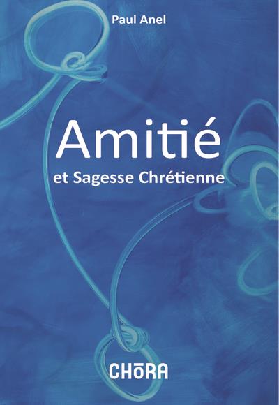 AMITIE SAGESSE CHRETIENNE