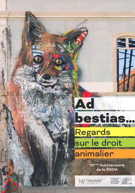 AD BESTIAS  REGARDS SUR LE DROIT ANIMALIER
