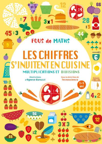 CAHIER LES CHIFFRES S'INVITENT EN CUISINE - MULTIPLICATIONS ET DIVISIONS