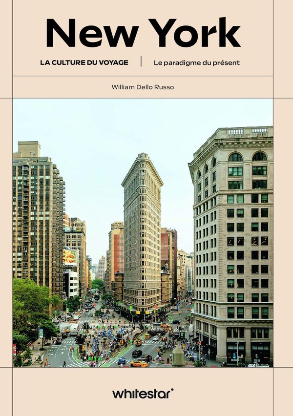 NEW YORK - LA CULTURE DU VOYAGE - LE PARADIGME DU PRESENT