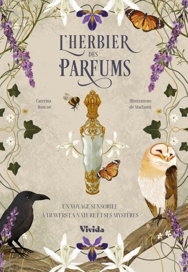 L'HERBIER DES PARFUMS - UN VOYAGE SENSORIEL A TRAVERS LA NATURE ET SES MYSTERES