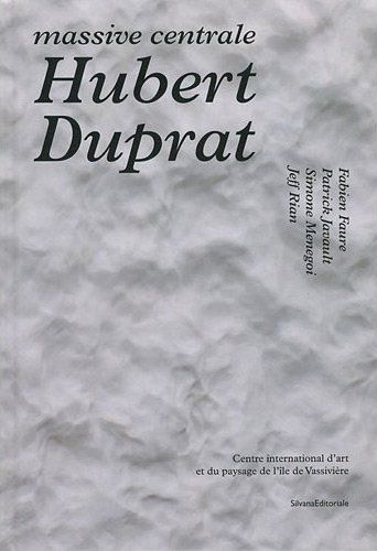 HUBERT DUPRAT - MASSIVE CENTRALE