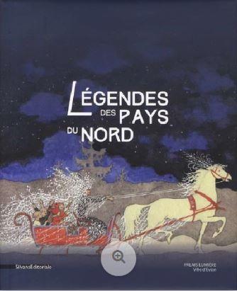 LEGENDES DES PAYS DU NORD - [EXPOSITION, EVIAN, PALAIS LUMIERE, 24 NOVEMBRE 2018-17 FEVRIER 2019]