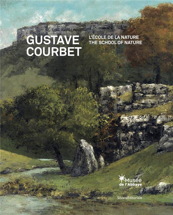 GUSTAVE COURBET - L'ECOLE DE LA NATURE