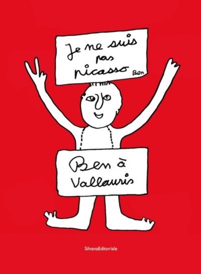 BEN A VALLAURIS : JE NE SUIS PAS PICASSO