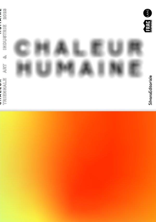 CHALEUR HUMAINE : TRIENNALE ART & INDUSTRIE 2023 (FR)