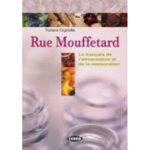 RUE MOUFFETARD : LE FRANCAIS DE L'ALIMENTATION ET DE LA RESTAURATION + 1 CD