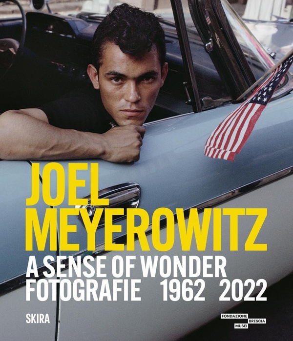 JOEL MEYEROWITZ A SENSE OF WONDER PHOTOGRAPHS 1962-2022 /ANGLAIS/ITALIEN