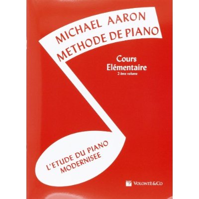 MICHAEL AARON : METHODE DE PIANO - COURS ELEMENTAIRE 2EME VOLUME