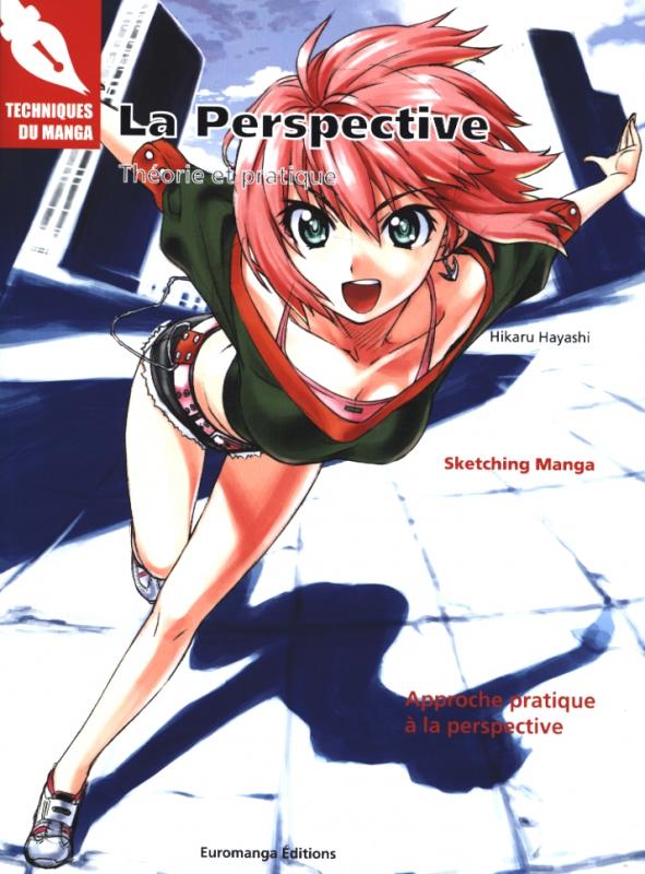 TECHNIQUES DU MANGA - T04 - PERSPECTIVE (LA) - THEORIE ET PRATIQUE