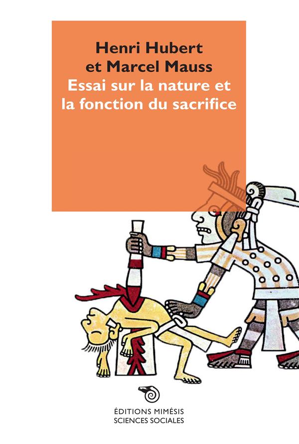 ESSAI SUR LA NATURE ET LA FONCTION DU SACRIFICE