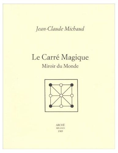 LE CARRE MAGIQUE. MIROIR DU MONDE