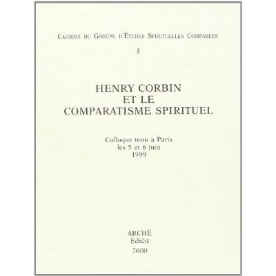HENRY CORBIN ET LE COMPARATISME SPIRITUEL