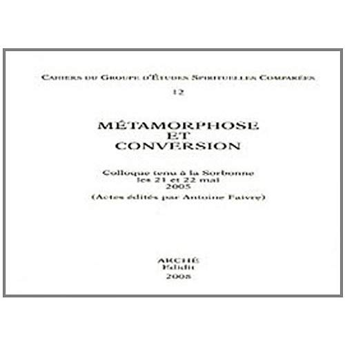 METAMORPHOSE ET CONVERSION