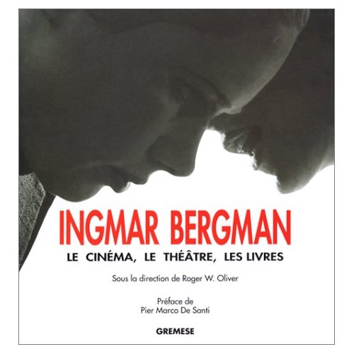 INGMAR BERGMAN - LE CINEMA, LE THEATRE, LES LIVRES