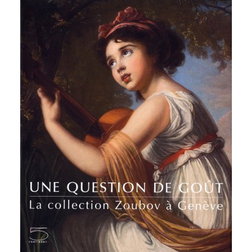 UNE QUESTION DE GOUT - LA COLLECTION ZOUBOV A GENEVE