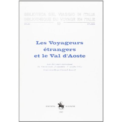 VOYAGEURS (LES) ETRANGERS ET LE VAL D'AOSTE.