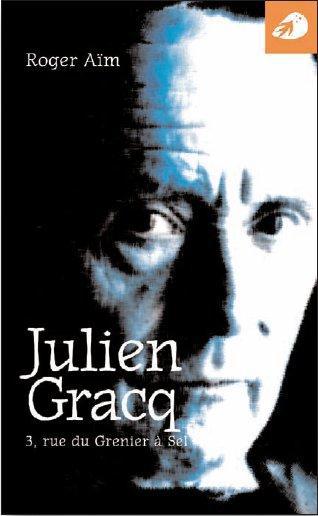JULIEN GRACQ 3, RUE DU GRENIER A SEL