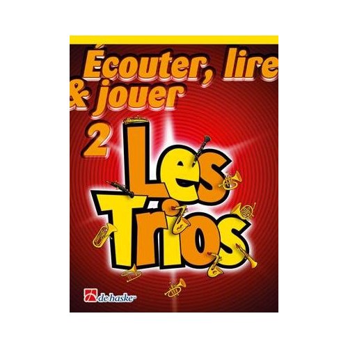 ECOUTER, LIRE & JOUER 2- LES TRIOS TROMBONE