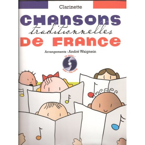 CHANSONS TRADITIONNELLES DE FRANCE + CD POUR CLARINETTE EN SI BEMOL