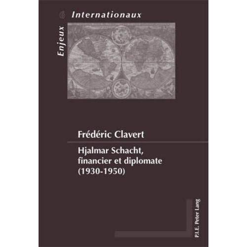 HJALMAR SCHACHT, FINANCIER ET DIPLOMATE (1930-1950)