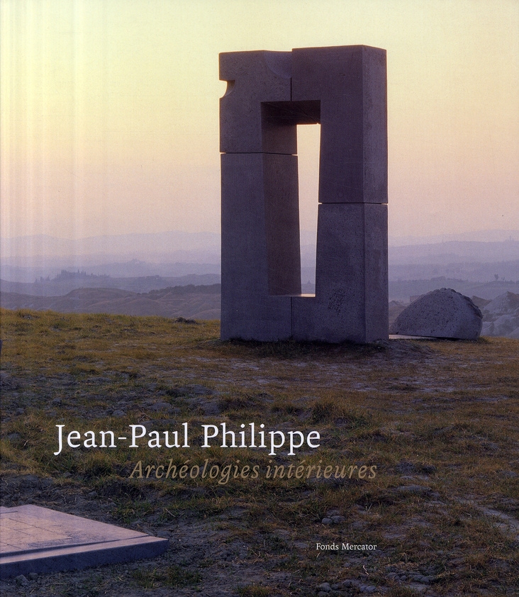 JEAN-PAUL PHILIPPE - ARCHEOLOGIES INTERIEURES.