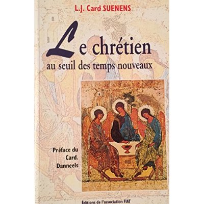 LE CHRETIEN AU SEUIL DES TEMPS NOUVEAUX