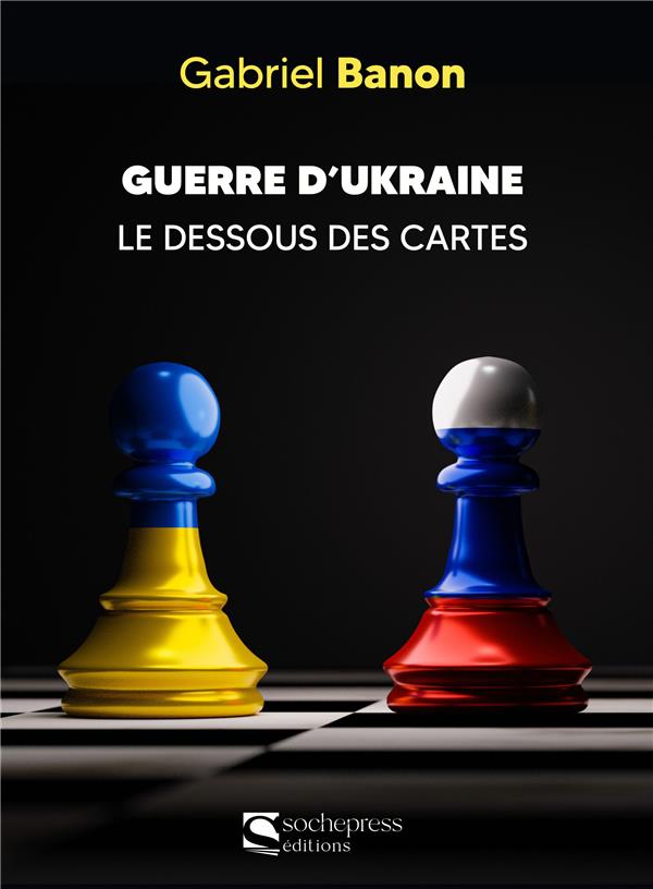 GUERRE D UKRAINE - LE DESSOUS DES CARTES