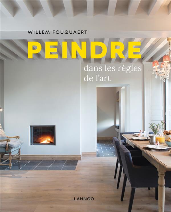 PEINDRE - DANS LES REGLES D'ART