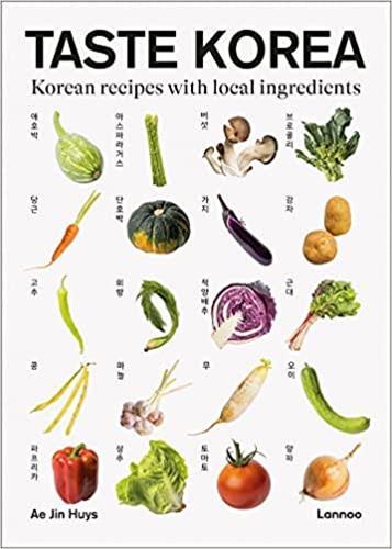 TASTE KOREA KOREAN RECIPES WITH LOCAL INGREDIENTS /ANGLAIS