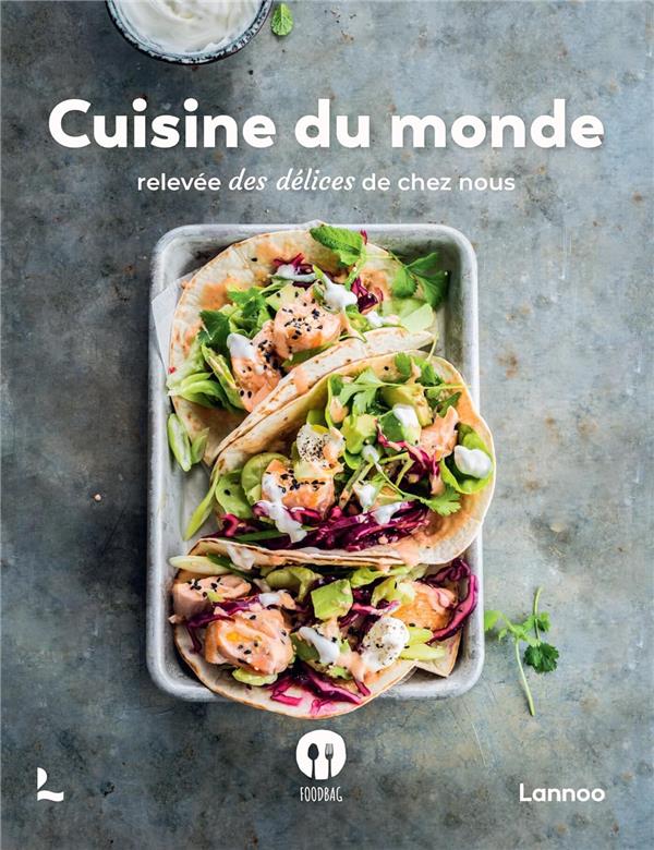 CUISINE DU MONDE - RELEVEE DES DELICES DE CHEZ NOUS