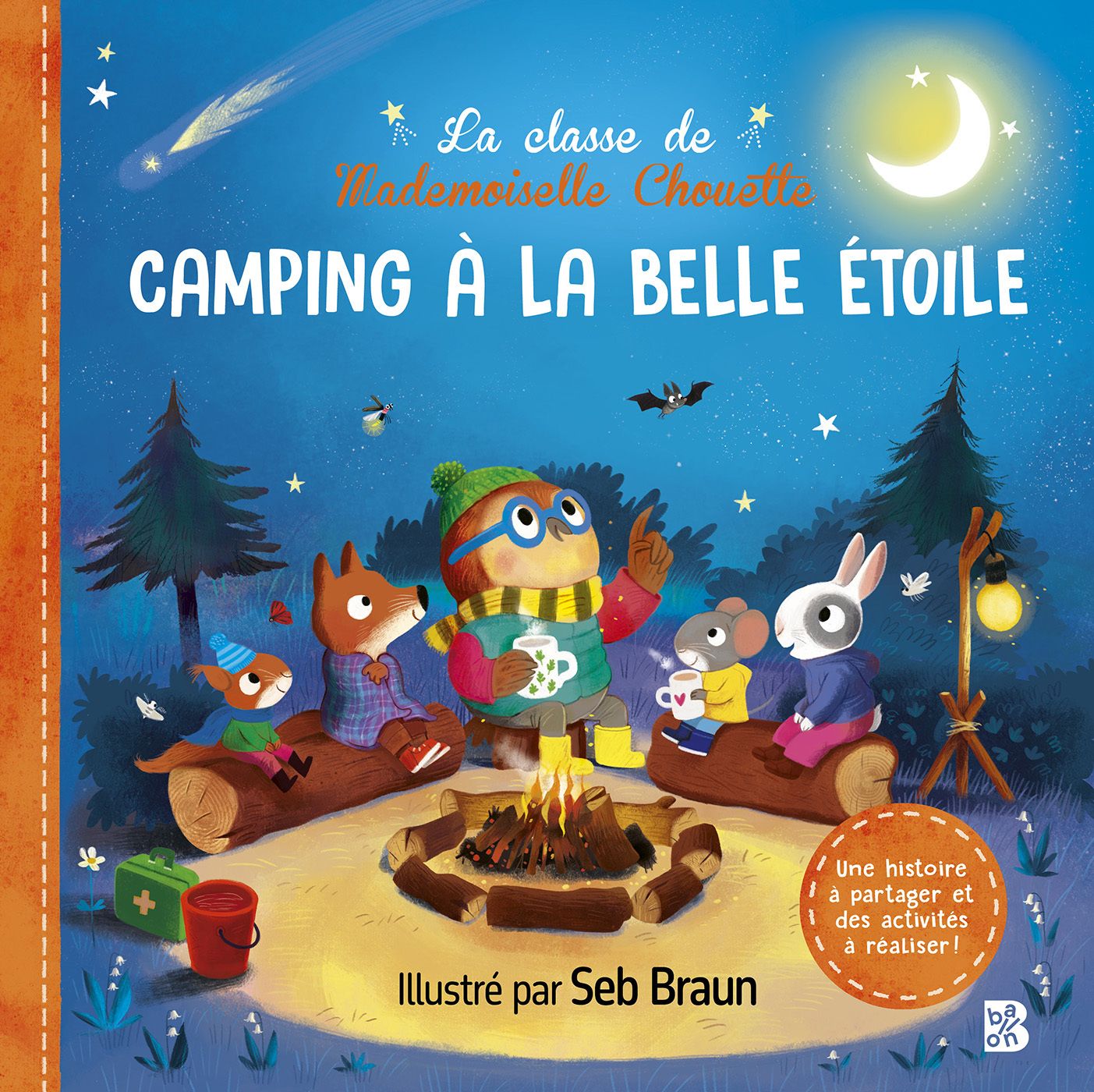 LA CLASSE DE MADEMOISELLE CHOUETTE : CAMPING A LA BELLE ETOILE