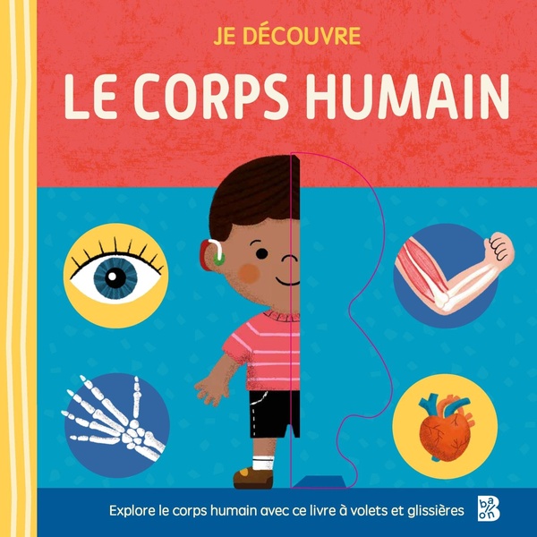 JE DECOUVRE LE CORPS HUMAIN