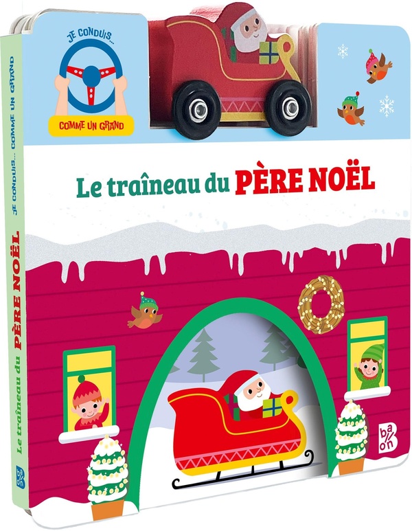 JE CONDUIS COMME UN GRAND : LE TRAINEAU DU PERE NOEL