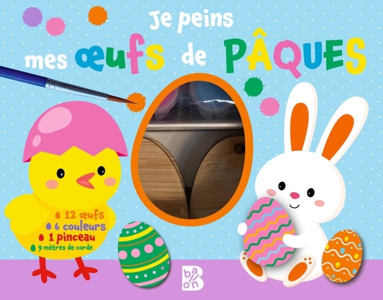 JE PEINS MES OEUFS DE PAQUES