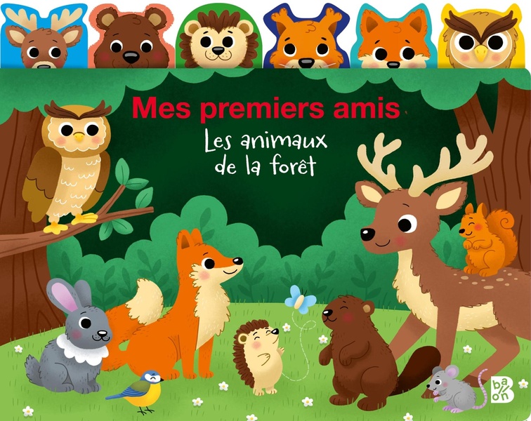 MES PREMIERS AMIS - LES ANIMAUX DE LA FORET