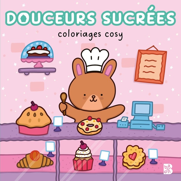 COLORIAGES COSY : DOUCEURS SUCREES