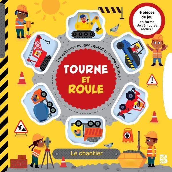 TOURNE ET ROULE - LE CHANTIER