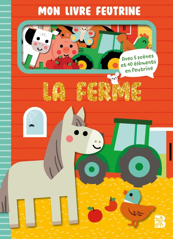 MON LIVRE FEUTRINE - LA FERME